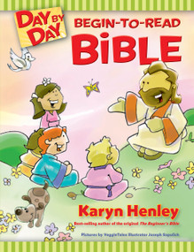 Day by Day Begin-to-Read Bible by Karyn Henley, Joseph Sapulich, 9781414309347