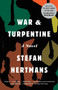 War and Turpentine (A Novel) by Stefan Hertmans, David McKay, 9781101872116