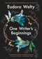 One Writer's Beginnings by Eudora Welty, 9781982151775
