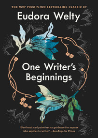One Writer's Beginnings by Eudora Welty, 9781982151775