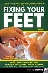 Fixing Your Feet (Injury Prevention and Treatment for Athletes) by John Vonhof, Tonya Olson, 9781643590639