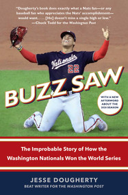 Buzz Saw (The Improbable Story of How the Washington Nationals Won the World Series) - 9781982152277 by Jesse Dougherty, 9781982152277