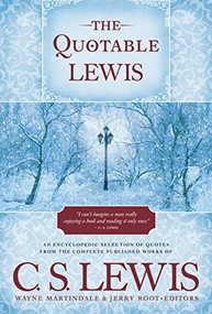 The Quotable Lewis by Jerry Root, Wayne Martindale, 9780842351157