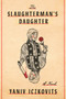 The Slaughterman's Daughter (A Novel) by Yaniv Iczkovits, 9780805243659