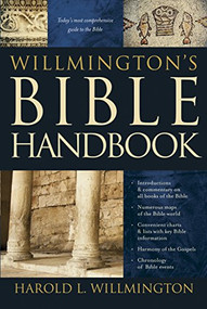 Willmington's Bible Handbook by Harold L. Willmington, 9780842381741