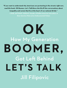 OK Boomer, Let's Talk (How My Generation Got Left Behind) by Jill Filipovic, 9781982153762