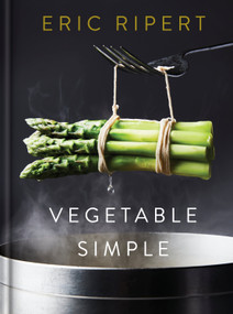 Vegetable Simple: A Cookbook by Eric Ripert, Nigel Parry, 9780593132487