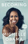 Becoming - 9781524763138 by Michelle Obama, 9781524763138