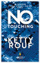 No Touching by Ketty Rouf, Tina Kover, 9781609456917