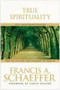 True Spirituality by Francis Schaeffer, 9780842373517