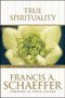 True Spirituality by Francis Schaeffer, 9780842373517