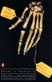 The Bone Lady (Life as a Forensic Anthropologist) by Mary H. Manhein, 9780140291926