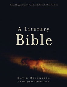 A Literary Bible (An Original Translation) by David Rosenberg, 9781582436197
