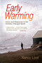 Early Warming (Crisis and Response in the Climate-Changed North) - 9781582438023 by Nancy Lord, 9781582438023