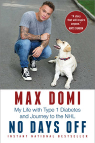 No Days Off (My Life with Type 1 Diabetes and Journey to the NHL) by Max Domi, Jim Lang, 9781982155896