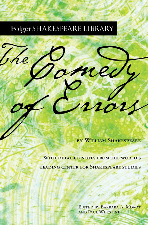 The Comedy of Errors by William Shakespeare, Dr. Barbara A. Mowat, Paul Werstine, 9781982156909