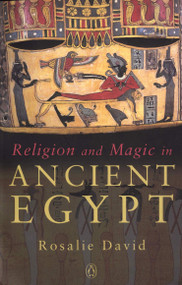 Religion and Magic in Ancient Egypt by Rosalie David, 9780140262520