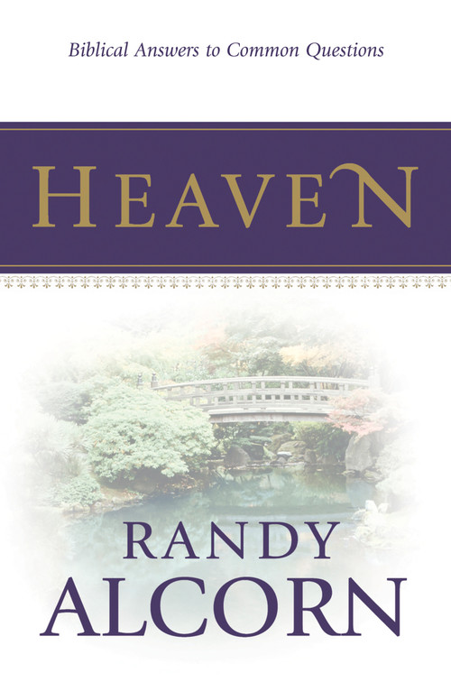 Heaven: Biblical Answers to Common Questions (booklet) by Randy Alcorn, 9781414301914