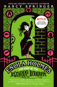 Enola Holmes: The Case of the Bizarre Bouquets by Nancy Springer, 9780142413906