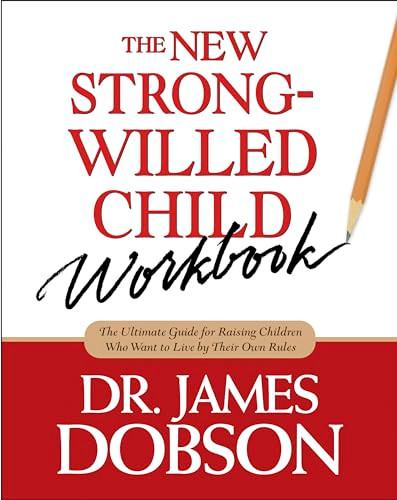 The New Strong-Willed Child Workbook by James C. Dobson, 9781414303826