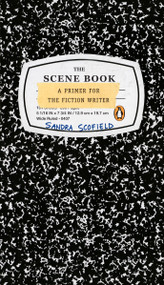 The Scene Book (A Primer for the Fiction Writer) by Sandra Scofield, 9780143038269