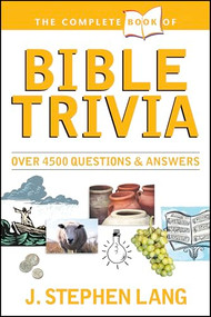 The Complete Book of Bible Trivia by J. Stephen Lang, 9780842304214