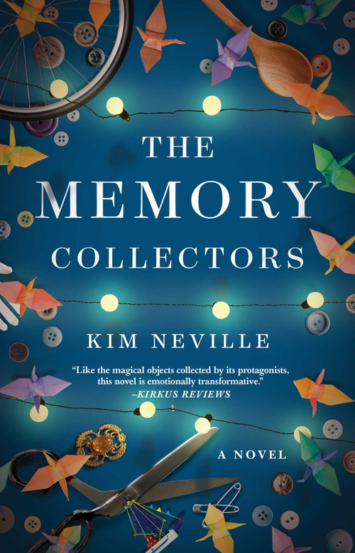 The Memory Collectors (A Novel) by Kim Neville, 9781982157586