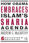 How Obama Embraces Islam's Sharia Agenda (A Creed for the Poor and Disadvantaged) by Andrew C McCarthy, 9781594035586