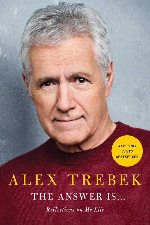 The Answer Is . . . (Reflections on My Life) by Alex Trebek, 9781982157999