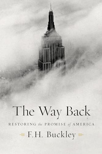 The Way Back (Restoring the Promise of America) by F. H. Buckley, 9781594038570