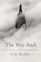 The Way Back (Restoring the Promise of America) by F. H. Buckley, 9781594038570