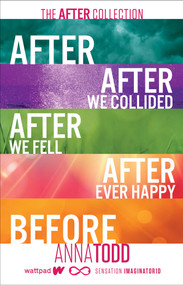 The After Collection (After, After We Collided, After We Fell, After Ever Happy, Before) by Anna Todd, 9781982158491