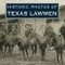 Historic Photos of Texas Lawmen by Mike Cox, 9781684420698