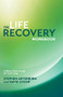 The Life Recovery Workbook (A Biblical Guide through the Twelve Steps) by Stephen Arterburn, David Stoop, 9781414313283