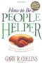 How to Be a People Helper by Gary Collins, 9780842313858