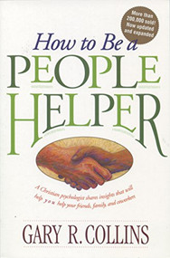 How to Be a People Helper by Gary Collins, 9780842313858