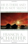 He Is There and He Is Not Silent by Francis Schaeffer, Charles Colson, 9780842314138