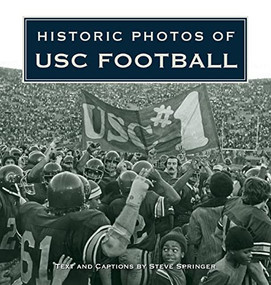 Historic Photos of USC Football by Steve Springer, 9781684421121