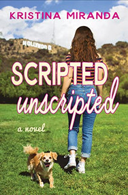 Scripted Unscripted by Kristina Miranda, 9781684423057