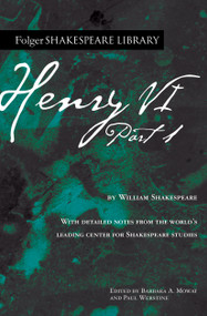 Henry VI Part 1 - 9781982164973 by William Shakespeare, Dr. Barbara A. Mowat, Paul Werstine
