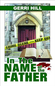 In the Name of the Father - 9781594931086 by Gerri Hill, 9781594931086