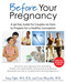 Before Your Pregnancy (A 90-Day Guide for Couples on How to Prepare for a Healthy Conception) by Amy Ogle, Lisa Mazzullo, Mary D'Alton, 9780345518415