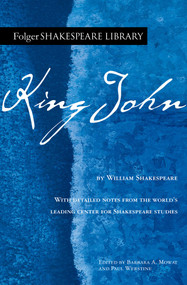 King John by William Shakespeare, Dr. Barbara A. Mowat, Paul Werstine, 9781982167462
