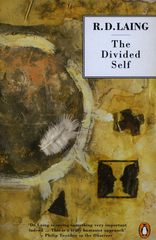 The Divided Self (An Existential Study in Sanity and Madness) by R. D. Laing, 9780140135374
