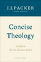 Concise Theology (A Guide to Historic Christian Beliefs) by J. I. Packer, 9780842339605
