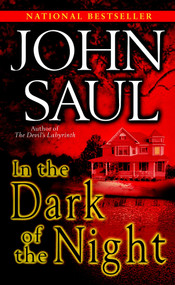 In the Dark of the Night (A Novel) by John Saul, 9780345487025