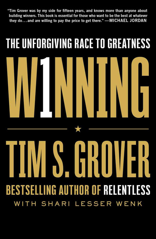 Winning (The Unforgiving Race to Greatness) by Tim S. Grover, Shari Wenk, 9781982168865