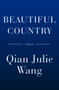 Beautiful Country (A Memoir) by Qian Julie Wang, 9780385547215