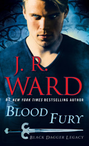 Blood Fury (Black Dagger Legacy) by J.R. Ward, 9780425286579