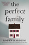 The Perfect Family by Robyn Harding, 9781982169398